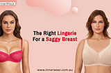 The Right Lingerie for a Saggy Breast | Innerwear Australia