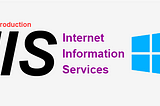 🌐 Introduction — IIS
