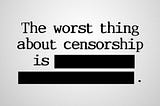 We Have Selective Hearing with Censorship.