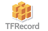 Writing Tfrecord Files the Right Way