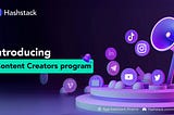 Introducing Hashstack’s Content Creator Program (CCP)