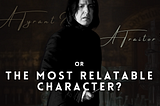 The Curious Case of Severus Snape: The Hateful Soul Who Sacrificed Everything for Love