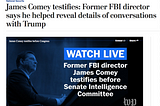 Making History: Comey hearing is just one piece of a bigger, still untold story.