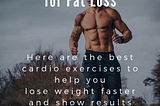 Best Cardio Workouts for Fat Loss