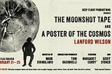 Review of Deep Flight Productions “The Moonshot Tape” and “A Poster of the Cosmos”: Two one-act…