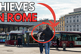 NO-GO Areas to Avoid in Rome