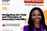Navigating the Trials and Triumphs of Secondary Infertility