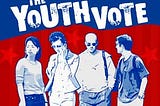 The Youth Vote: Lets Have The Conversation