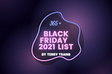 365+ Black Friday 2021 by Terry Tsang