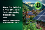 Home Bitcoin Mining: A Proof-of-Concept Trial for Balancing Excess Energy