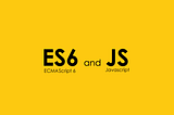 Intro to the added feature of js (ES6).