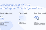 Enterprise & SaaS Apps: How to Find the Best UI Examples — 2021 Review