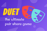 Duet: The Ultimate Pair Share Game