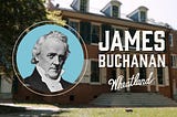 James Buchanan’s Wheatland