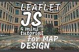 LeafletJS: 4 minitutorial per arricchire il design della tua webapp o webmap (lezione077)