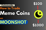 How to Trade Meme Coins on Moonshot (Guide)