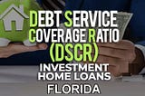 A Comprehensive Guide to Buying Investment Property in Florida with a DSCR Loan