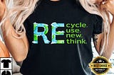 Celebrate Earth Day 2024 with Style: Recycle, Reuse, Renew, Rethink T-Shirt