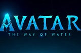 “Avatar: The Way of Water”