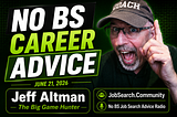 No BS Career Advice: June 21, 2026