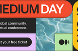 A banner promoting Medium Day on August 12, 2023. Visit https://hopin.com/events/medium-day-2023/registration to get your free ticket.