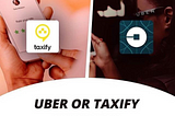 UBER vs TAXIFY - Which is The King Of On demand Taxi?