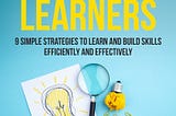 How to Learn for Lifelong Learners