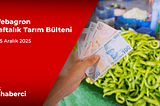 Webagron Haftalık Tarım Bülteni: 1–5 Aralık 2025