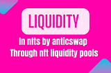 “What is nft swapping and how it works”