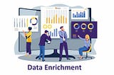 Importance of Data Enrichment