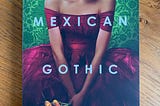 Front cover of the paperback edition of Mexican Gothic.