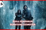 65 Movie Review — a Dull Dinosaur Survival Disaster