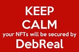 DEBREAL SOLVING THE COPYRIGHT PROBLEM ON DIGITAL ASSETS — ESPECIALLY ON NFTS