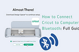how to connect Cricut to bluetooth