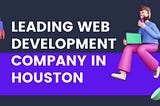 Web Development Company in Houston