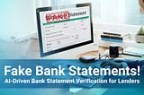AI- driven Bank Statement Verification for Lenders