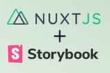 An (almost) comprehensive guide on using Storybook with Nuxt.js