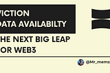 VICTION DATA AVAILABILITY — THE NEXT BIG LEAP FOR WEB3