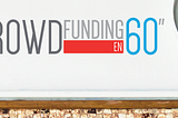 Crowdfunding en 60 segundos