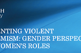 Gender Perspectives and Women’s Roles in Preventing Violent Extremism in Asia