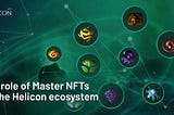 The role of Master NFTs on the Helicon ecosystem