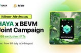 Encounter BEVM: Haya × BEVM NFT Airdrop Event Launches!