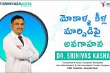 Orthopedic Specialist in Hyderabad | Dr. Srinivas Kasha