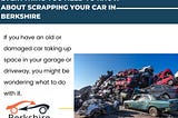 Everything You Need to Know About Scrapping Your Car in Berkshire