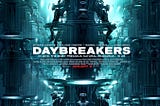 How Realistic It Is: Daybreakers