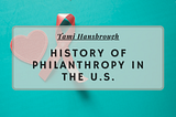 History of Philanthropy in the U.S.