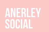 Anerley Social