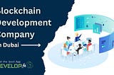 Blockchain App Development Services in Dubai: Transforming Businesses with Transparency and…