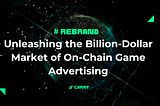 Unleashing the Billion Dollar Market of On-Chain Game Advertising