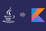 Why you should migrate your apps to Kotlin if you haven’t already